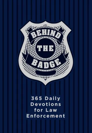 Behind the Badge: 365 Daily Devotions for Law Enforcement (Imitation Leather) – Motivational Devotions for Police Officers or Those Working in Law Enforcement, Perfect Gift for Family and Friends Imitation Leather – May 1, 2018