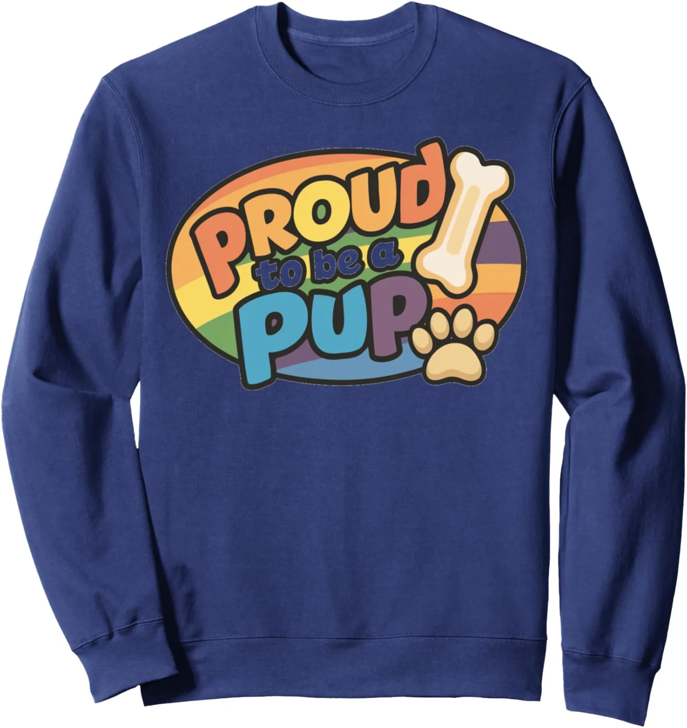 Proud To Be A Pup Play Gay Sweatshirt