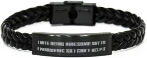 Sarcasm Paramedic Gifts, I Hate Being Awesome but I, Unique Birthday Braided Leather Bracelet Gifts For Men Women From Coworkers, Gift ideas for paramedics, Paramedic gift basket, Paramedic graduation